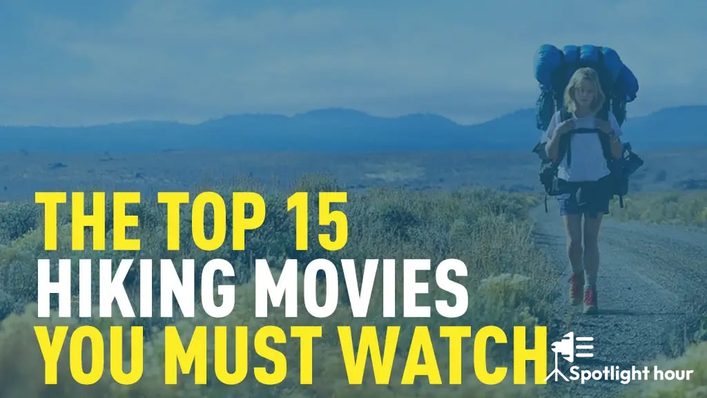 15 Best Hiking Movies to Watch in 2024