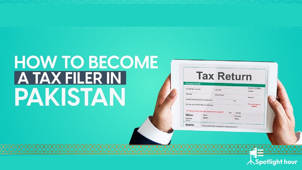 How to Become a Filer in Pakistan: A Comprehensive Guide 2024